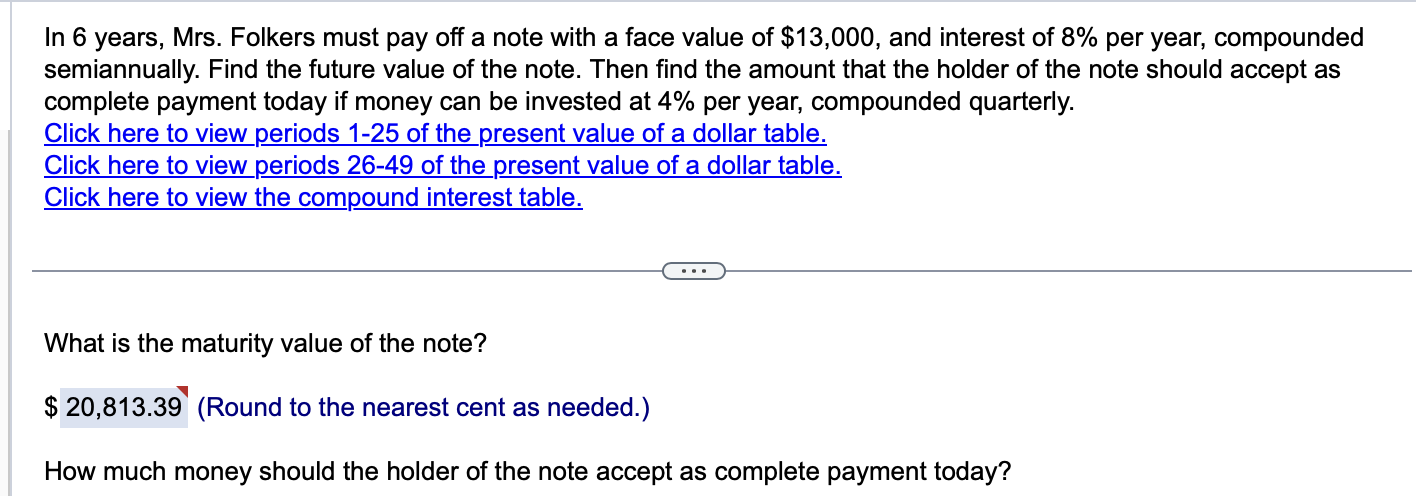 In 6 years, Mrs . Folkers must pay off a note