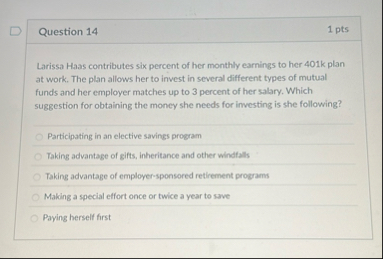 Question 1 4 1 pts Larissa Haas contributes six