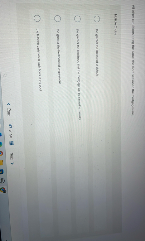 All other conditions being the same, the more