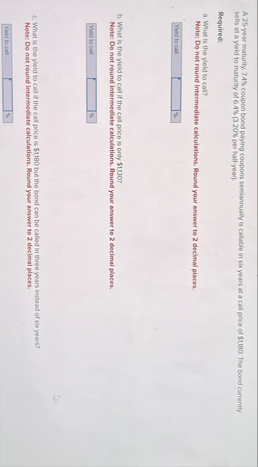 A 2 5 - year maturity, 7 4 % coupon bond paying