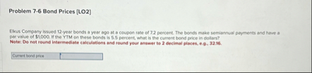 Problem 7 - 6 Bond Prices [ LO 2 ] Elous Company