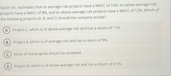 Taylor inc, estimates that its average - risk