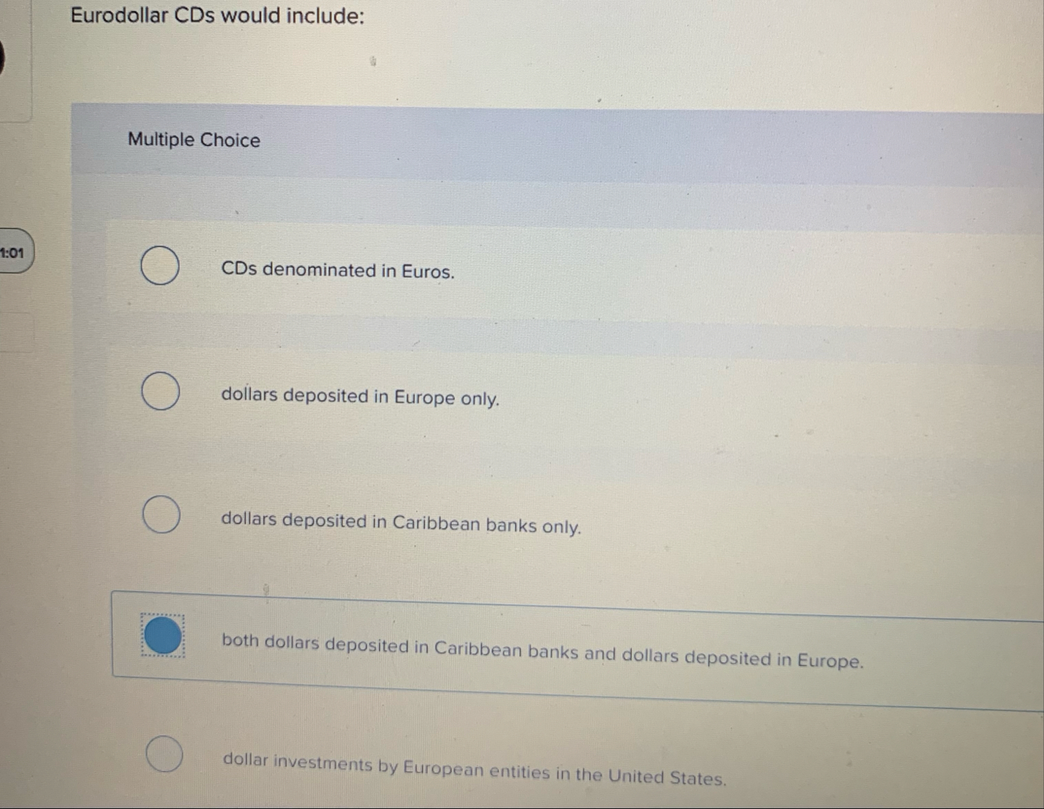 Eurodollar CDs would include: Multiple Choice 1 :
