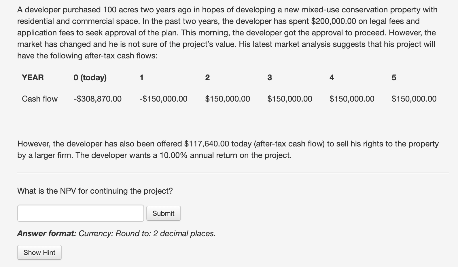 A developer purchased 1 0 0 acres two years ago