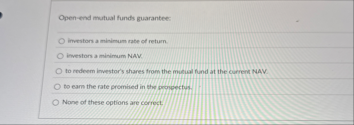 Open - end mutual funds guarantee: investors a