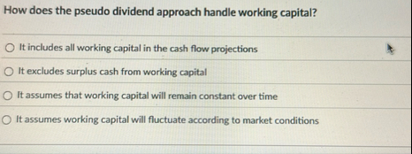 How does the pseudo dividend approach handle