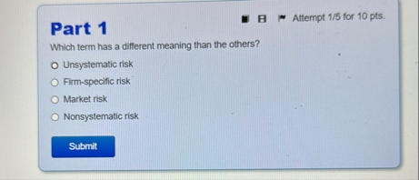 Part 1 Attempt 1 5 for 1 0 pts . Which term has a