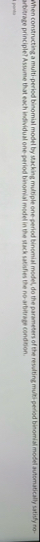 When constructing a multi - period bisomial model