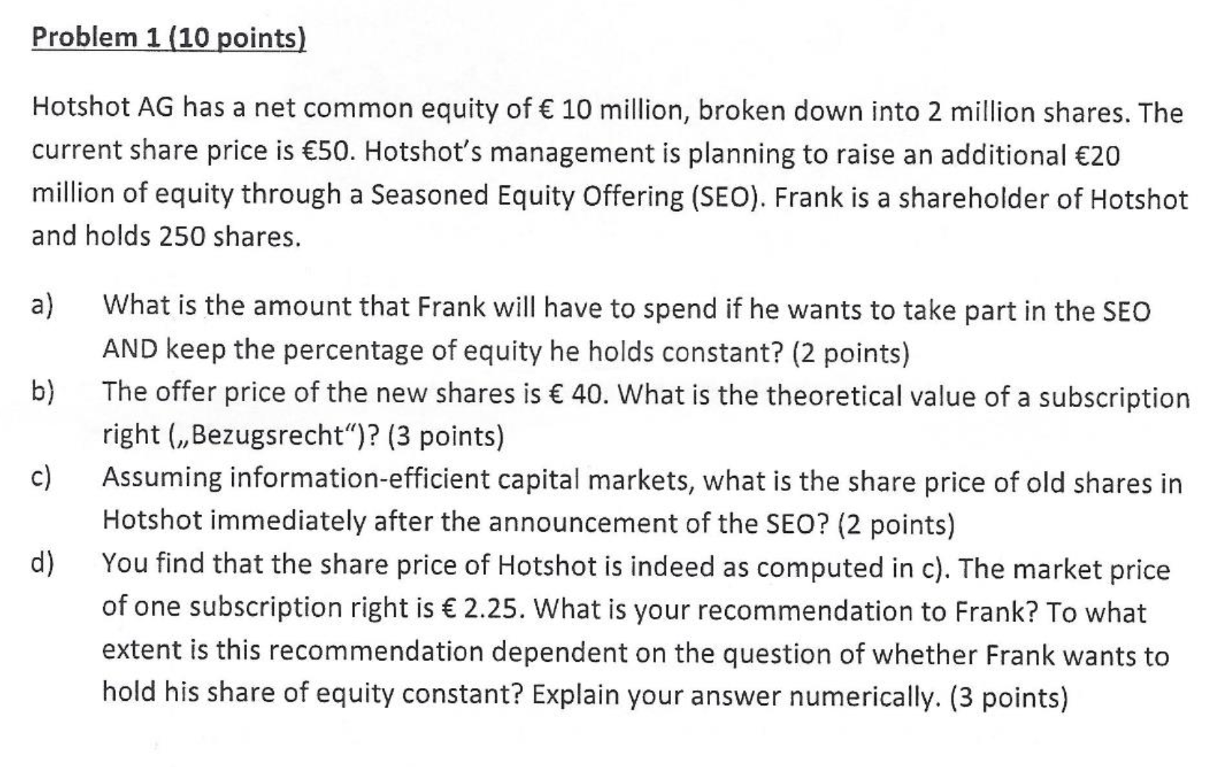 Problem 1 ( 1 0 points ) Hotshot AG has a net