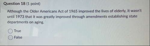 Question 1 8 ( 1 point ) Although the Older