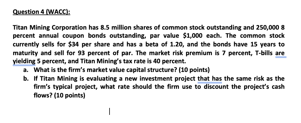 Question 4 ( WACC ) : Titan Mining Corporation