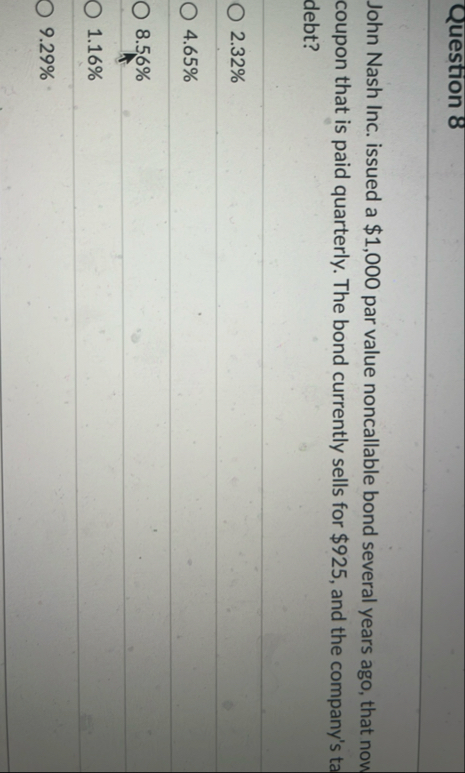 Question 8 John Nash Inc. issued a $ 1 , 0 0 0