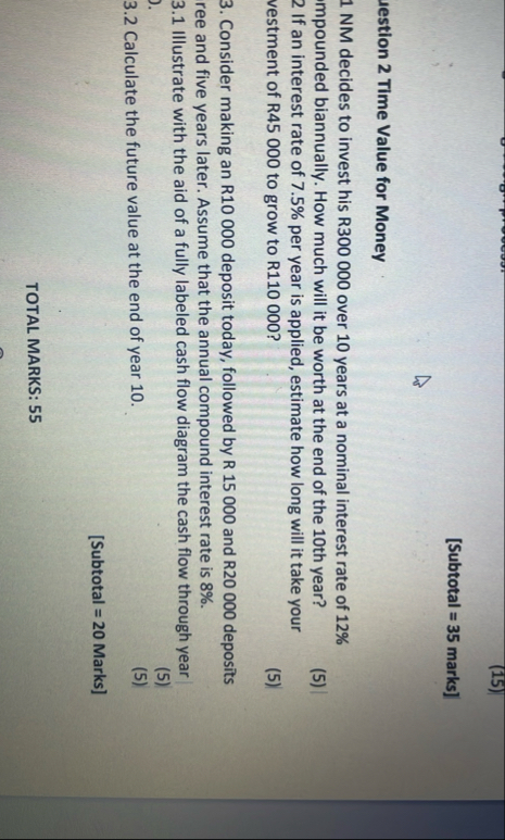 [ Subtotal = 3 5 marks ] destion 2 Time Value for