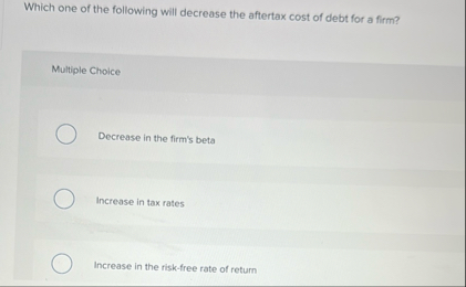 Which one of the following will decrease the