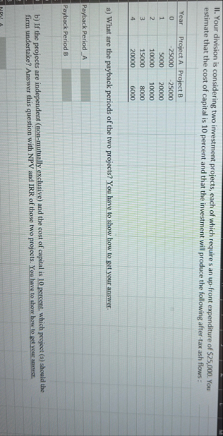 Please help II . Your division is considering two