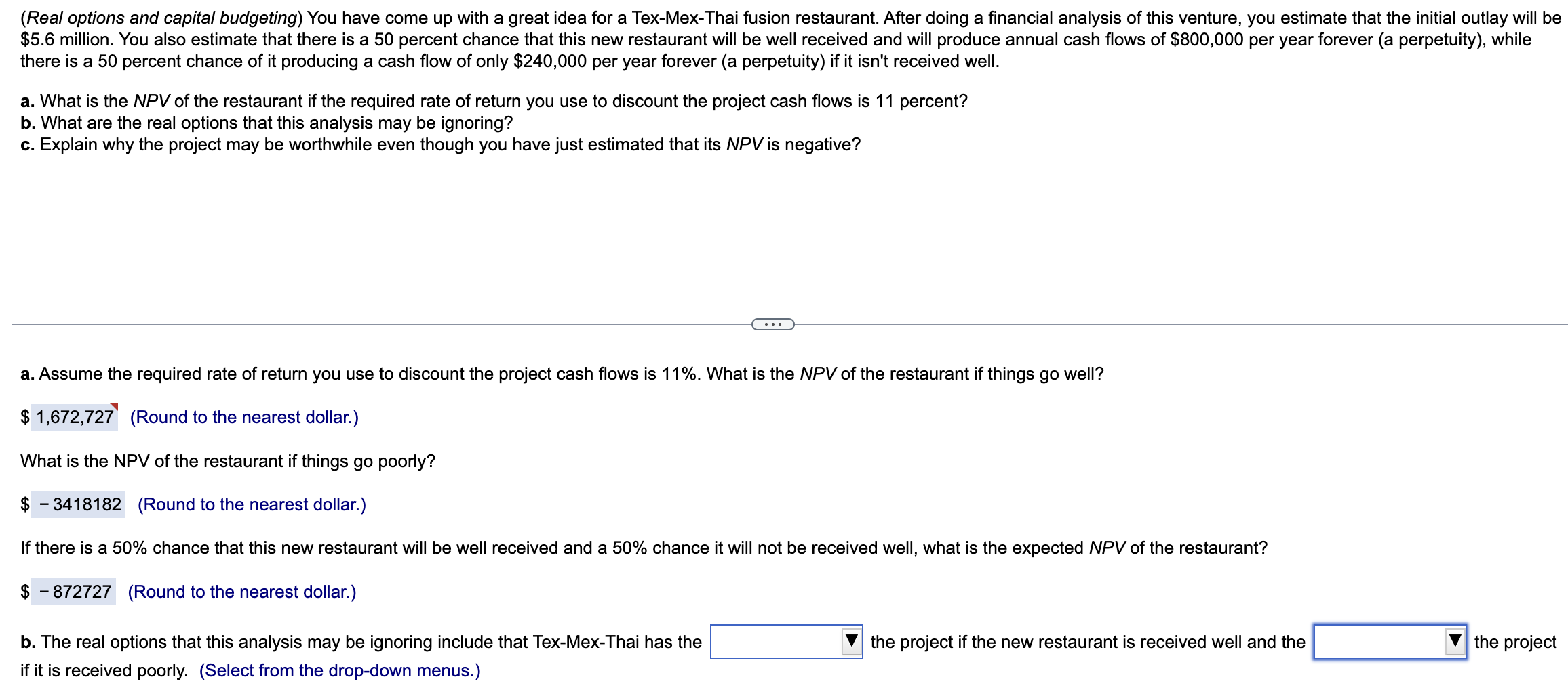 b . The real options that this analysis may be