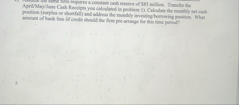 same firm requires a constant cash reserve of $ 8