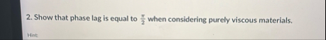 Show that phase lag is equal to 2 when