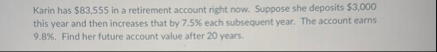 Karin has $ 8 3 , 5 5 5 in a retirement account