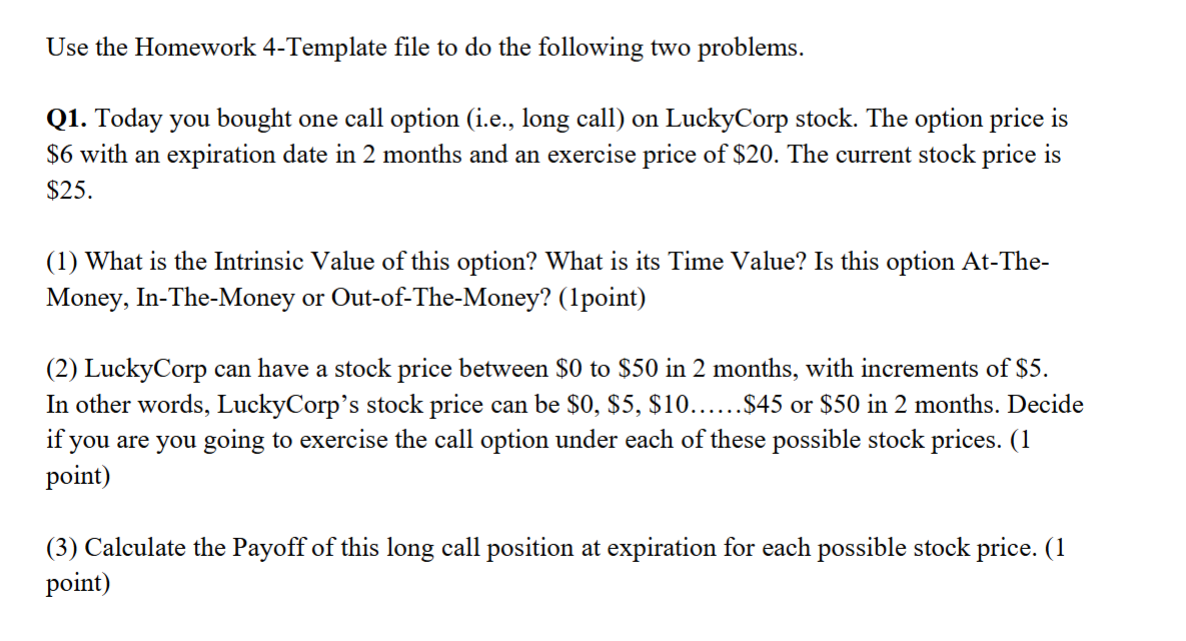 Use the Homework 4 - Template file to do the