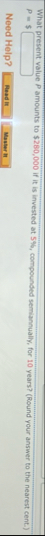 What present value P amounts to $ 2 8 0 , 0 0 0