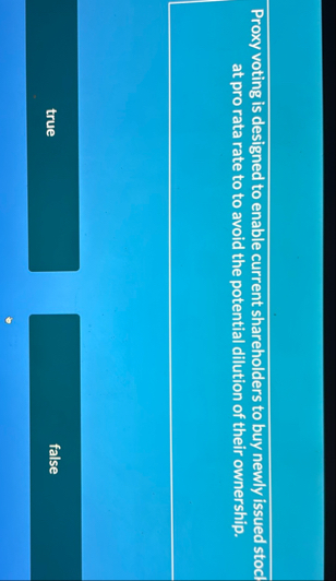 Proxy voting is designed to enable current