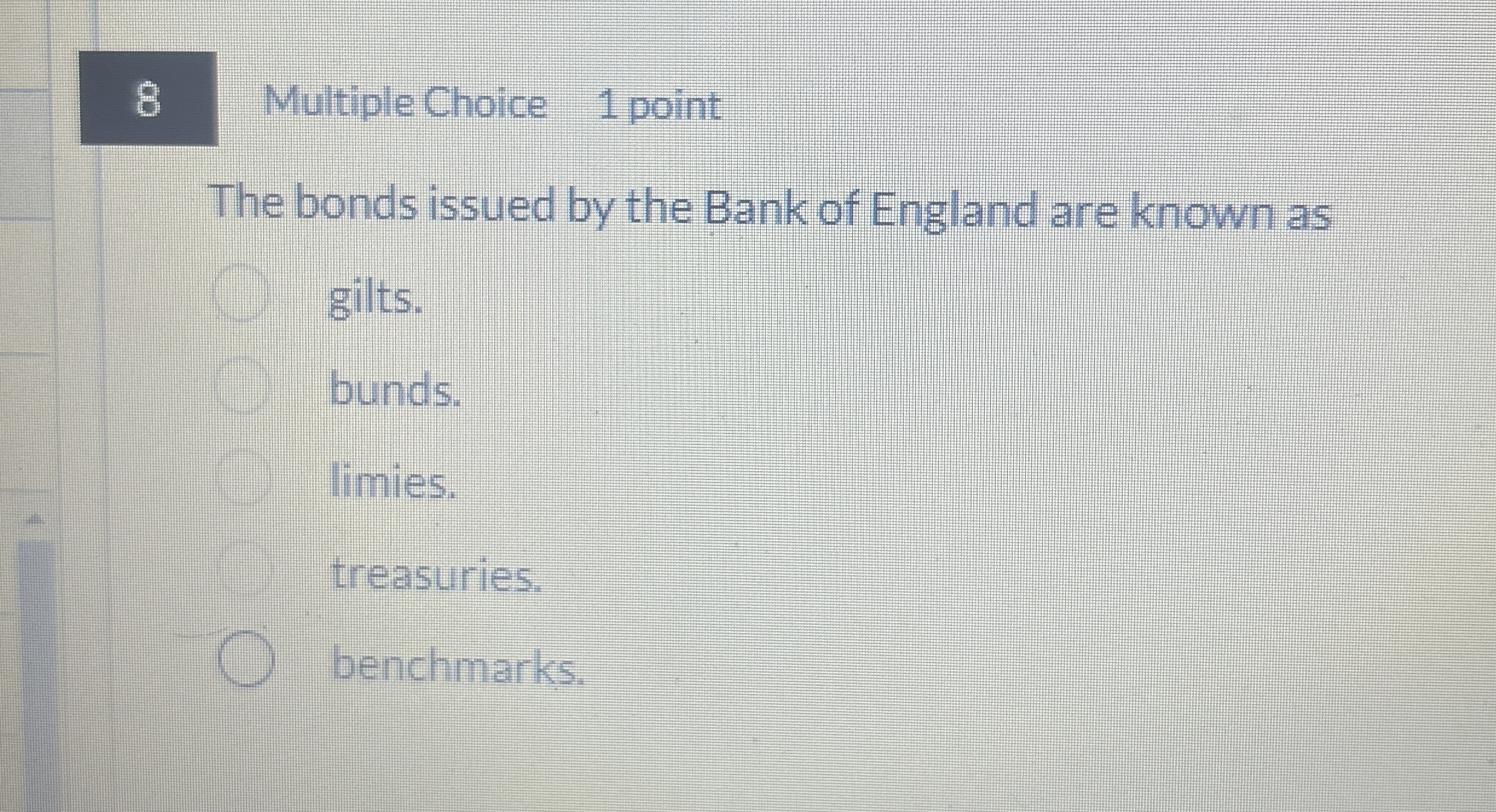 8 Multiple Choice 1 point The bonds issued by the