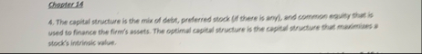 Chaster 1 4 4 . The capital structure is the mic