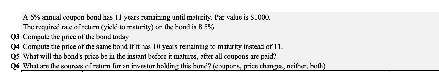 A 6 % annual coupon bond has 1 1 years remaining