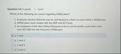 Question 1 6 ( 1 point ) Sored Which of the