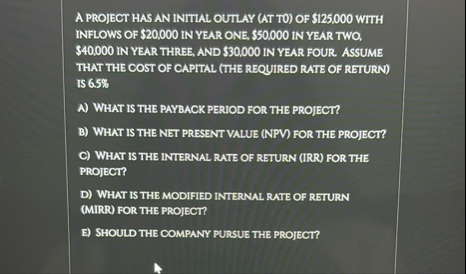 A PROJECT HAS AN INITIAL OUTLAY ( AT TO ) OF $ 1