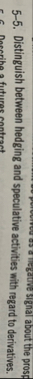 5 - 5 . Distinguish between hedging and