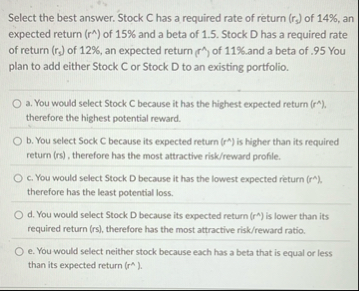 Select the best answer. Stock C has a required