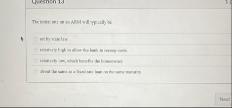 The initial rate on an ARM will typically be set