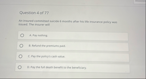 Question 4 of 7 7 An insured committed suicide 6