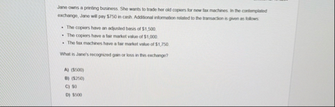 Jane owns a printing busirwss. She wants lo trade