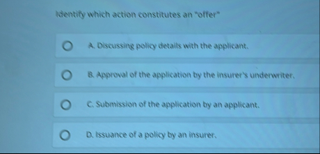 Identify which action constitutes an "offer" A .