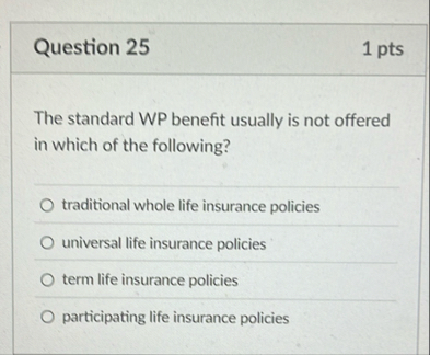 Question 2 5 1 pts The standard WP benefit