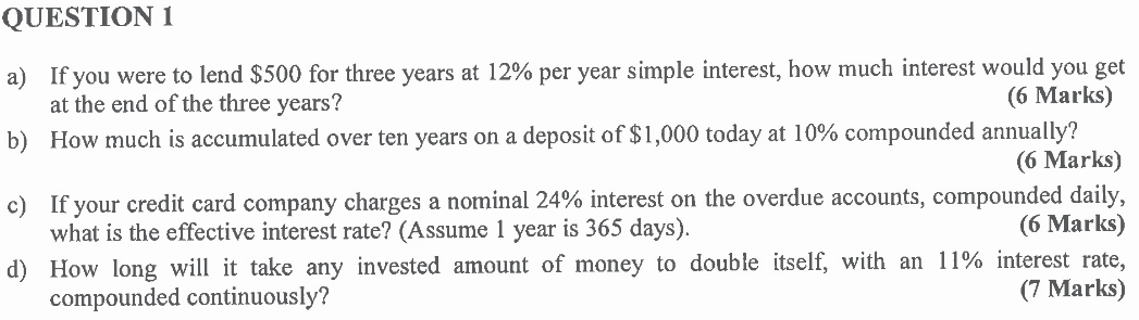 QUESTION 1 a ) If you were to lend \ ( \ $ 5 0 0