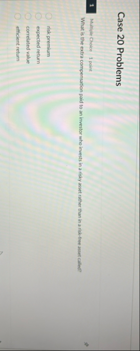 Case 2 0 Problems 1 Multiple Choice 1 point What