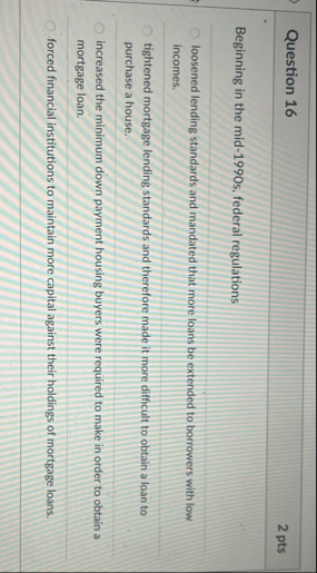 Question 1 6 2 pts Beginning in the mid - 1 9 9 0