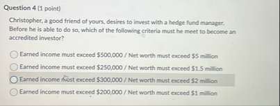Question 4 ( 1 point ) Christopher, a good friend