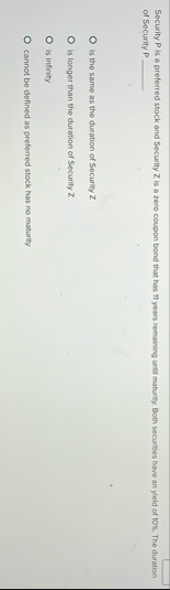 Security P is a preferred stock and Security Z is