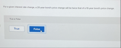 For a given interest rate change, a 2 0 - year