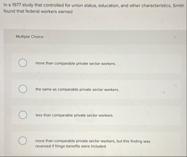 In a 1 9 7 7 study that controlled for union