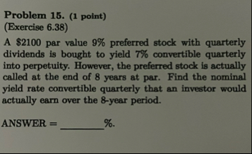 Problem 1 5 . ( 1 point ) ( Exercise 6 . 3 8 ) A