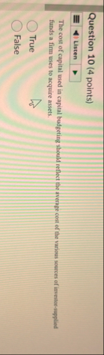 Question 1 0 ( 4 points ) Listen The cost of
