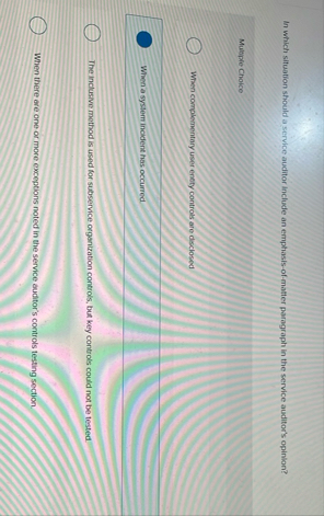 In which situation should a service auditor