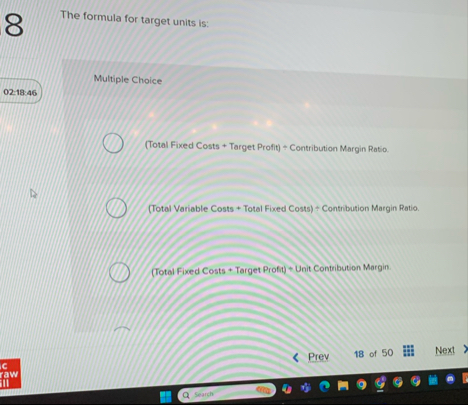 The formula for target units is: Multiple Choice
