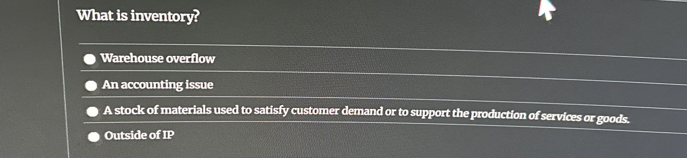 What is inventory? Warehouse overflow An